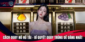 Cách quay nổ hũ tài