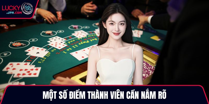 Một số điểm thành viên cần nắm rõ