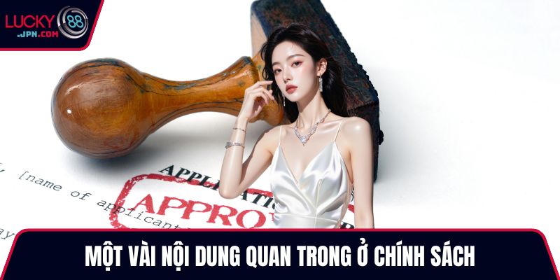 Một vài nội dung quan trong ở chính sách