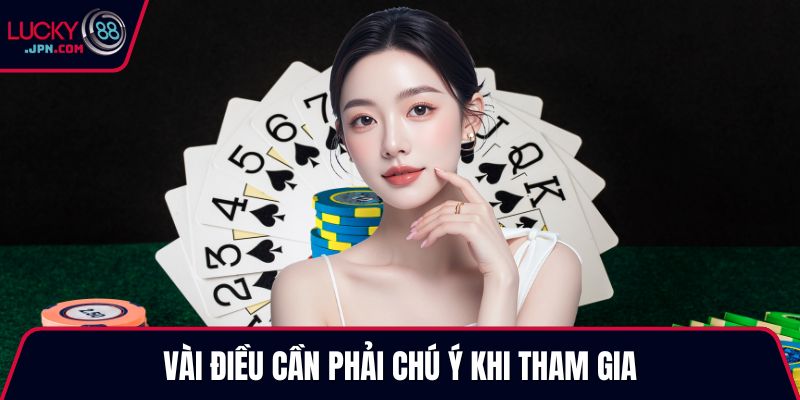 Vài điều cần phải chú ý khi tham gia